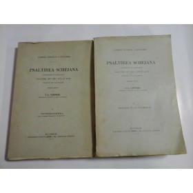 PSALTIREA  SCHEIANA  comparata cu celelalte Psaltiri din sec. XVI si XVII  traduse din sloveneste vol I  vol. II  -  editiune critica de I. A. CANDREA  -  Atelierele Grafice Socec Bucuresti, 1916 